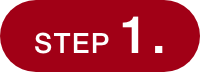 STEP 1.
